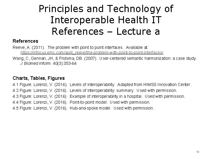 Principles and Technology of Interoperable Health IT References – Lecture a References Reeve, A.