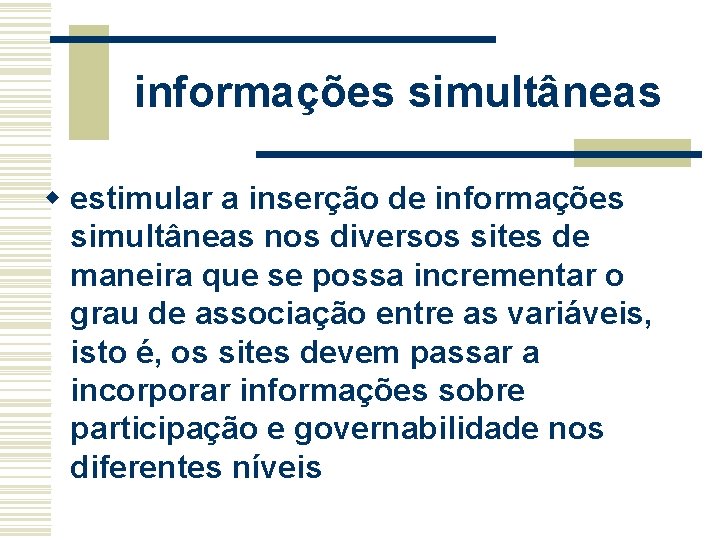 informações simultâneas w estimular a inserção de informações simultâneas nos diversos sites de maneira