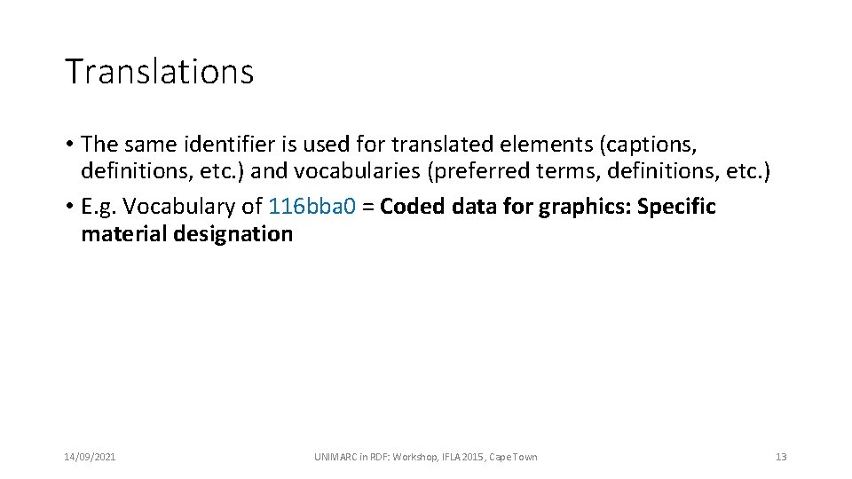 Translations • The same identifier is used for translated elements (captions, definitions, etc. )