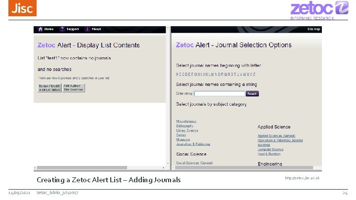 Creating a Zetoc Alert List – Adding Journals 14/09/2021 zetoc_biblio_july 2017 http: //zetoc. jisc.