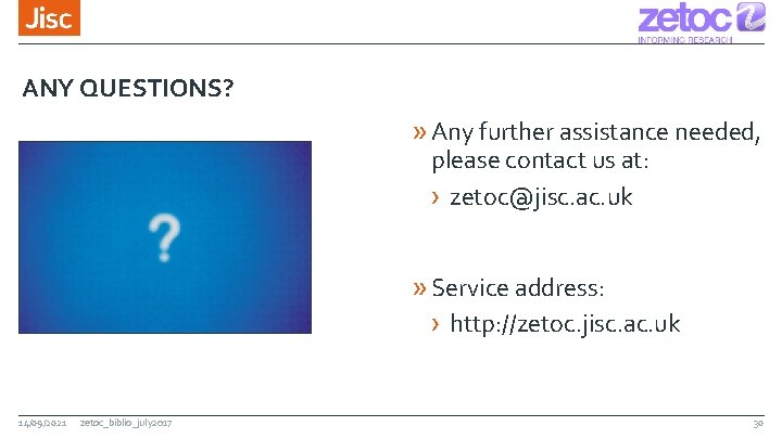 ANY QUESTIONS? » Any further assistance needed, please contact us at: › zetoc@jisc. ac.