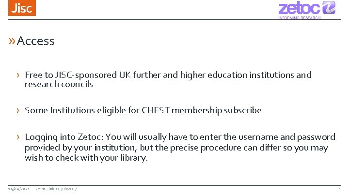 » Access › Free to JISC-sponsored UK further and higher education institutions and research