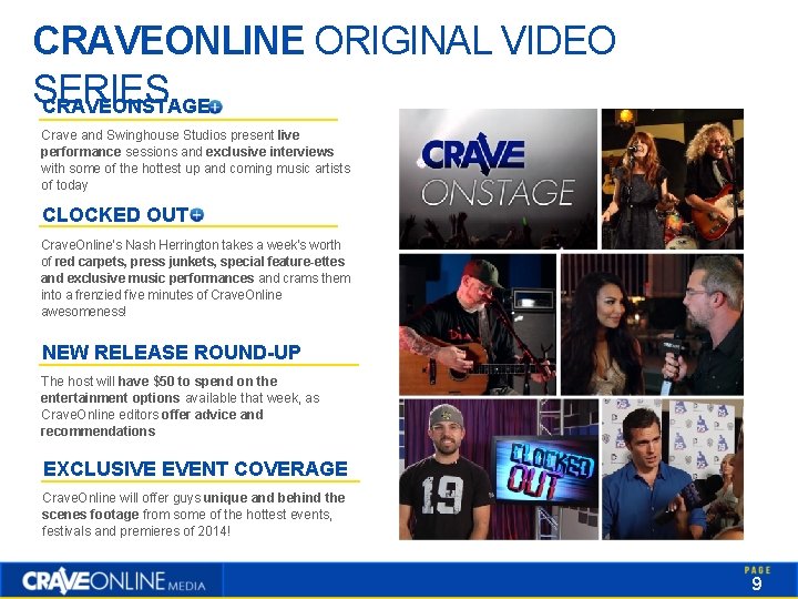 CRAVEONLINE ORIGINAL VIDEO SERIES CRAVEONSTAGE Crave and Swinghouse Studios present live performance sessions and