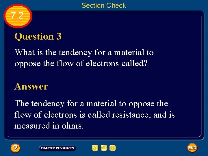 Section Check 7. 2 Question 3 What is the tendency for a material to