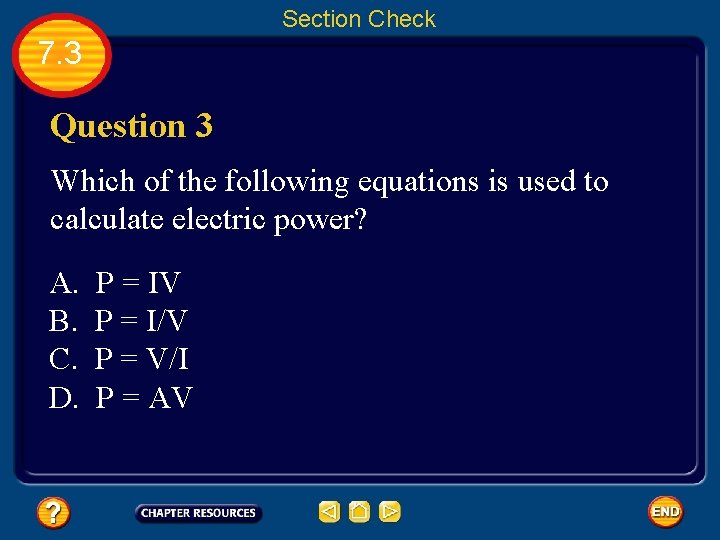 Section Check 7. 3 Question 3 Which of the following equations is used to