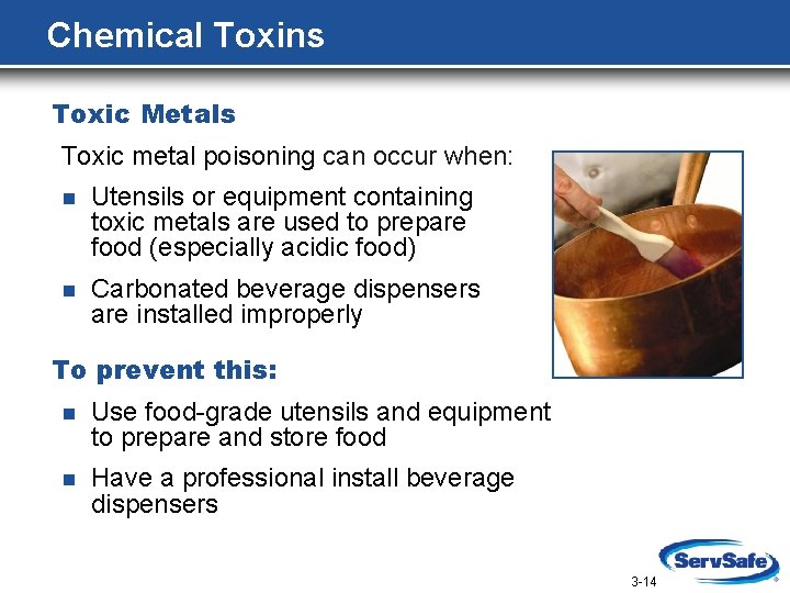 Chemical Toxins Toxic Metals Toxic metal poisoning can occur when: n Utensils or equipment