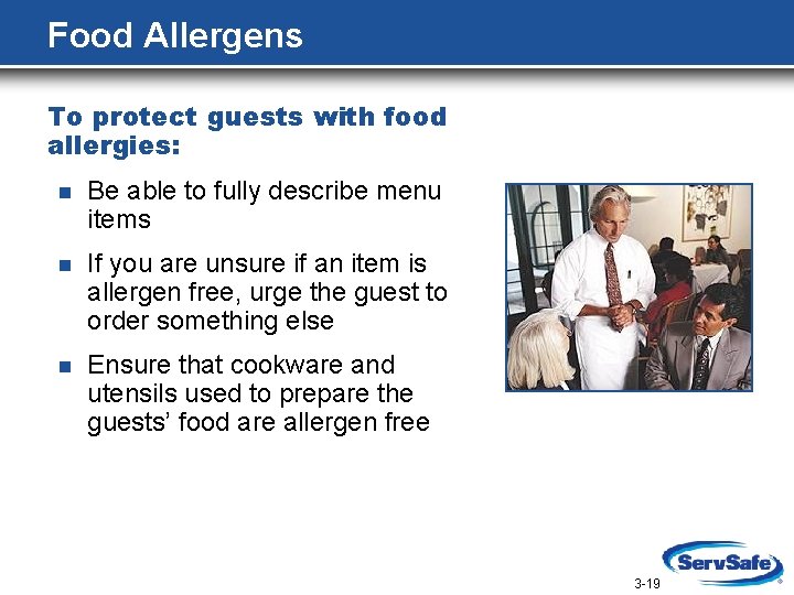 Food Allergens To protect guests with food allergies: n Be able to fully describe