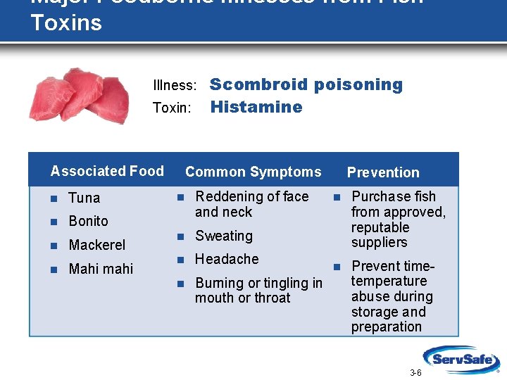 Major Foodborne Illnesses from Fish Toxins Illness: Toxin: Associated Food n Tuna n Bonito