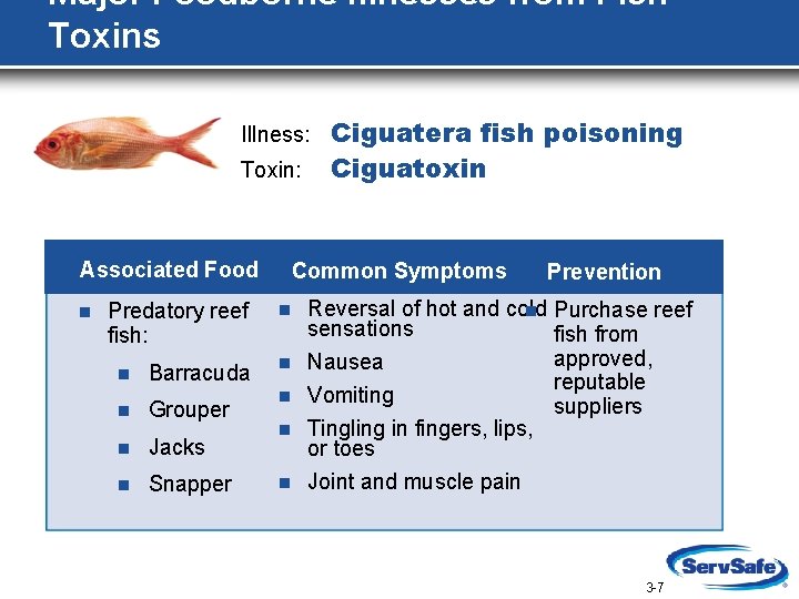 Major Foodborne Illnesses from Fish Toxins Illness: Toxin: Associated Food n Common Symptoms Predatory