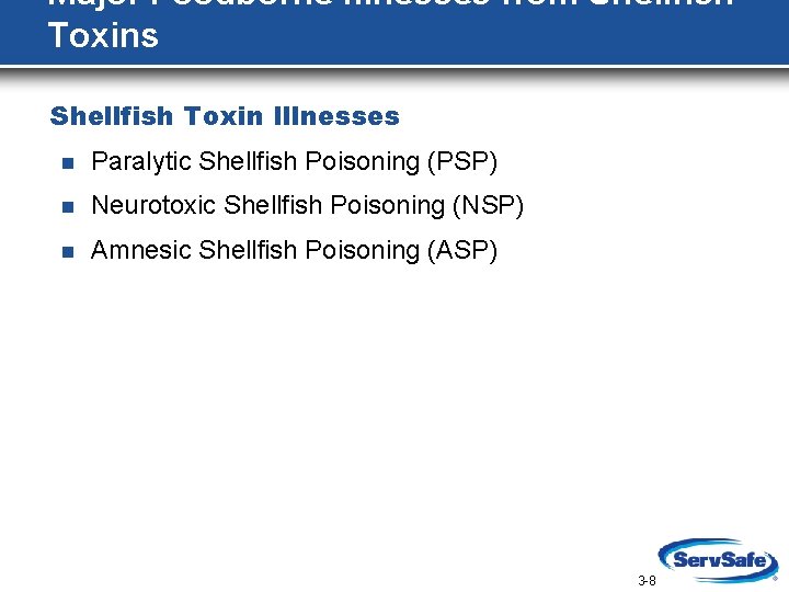 Major Foodborne Illnesses from Shellfish Toxins Shellfish Toxin Illnesses n Paralytic Shellfish Poisoning (PSP)