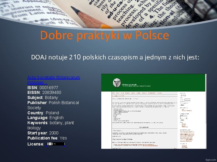 Dobre praktyki w Polsce DOAJ notuje 210 polskich czasopism a jednym z nich jest: