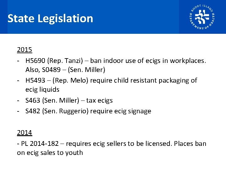 State Legislation 2015 - H 5690 (Rep. Tanzi) – ban indoor use of ecigs