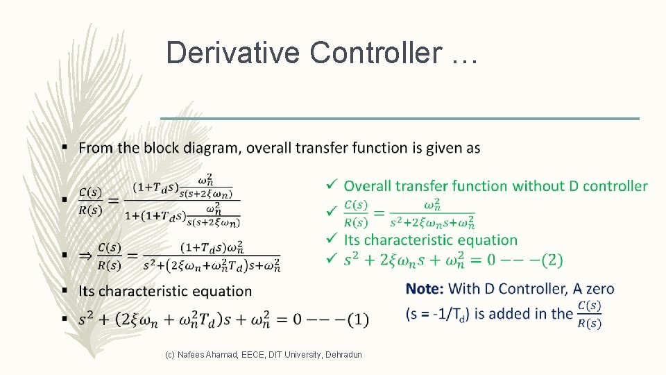 Derivative Controller … – (c) Nafees Ahamad, EECE, DIT University, Dehradun 