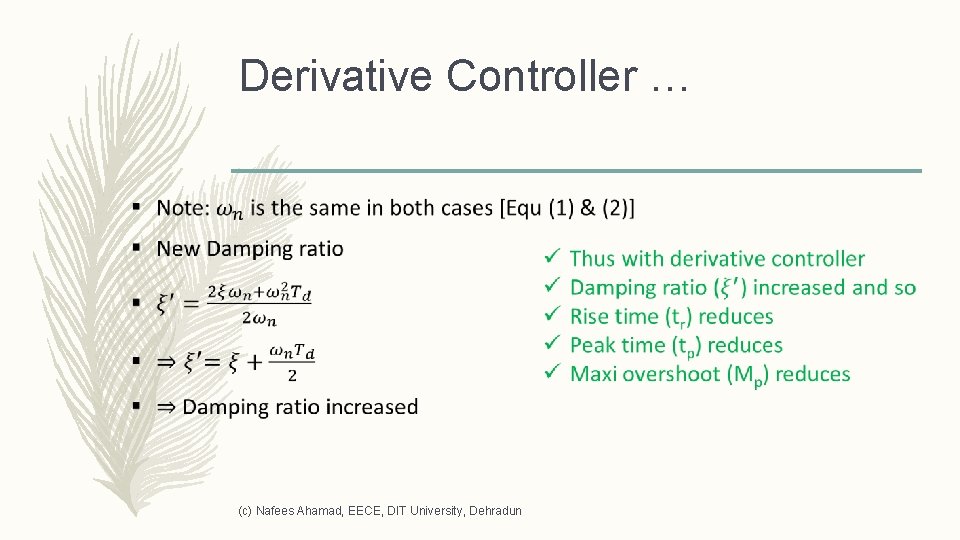 Derivative Controller … – (c) Nafees Ahamad, EECE, DIT University, Dehradun 