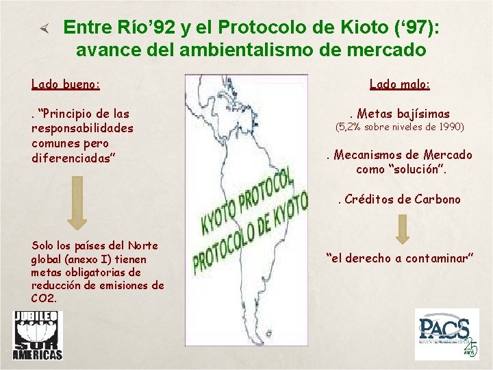 Entre Río’ 92 y el Protocolo de Kioto (‘ 97): avance del ambientalismo