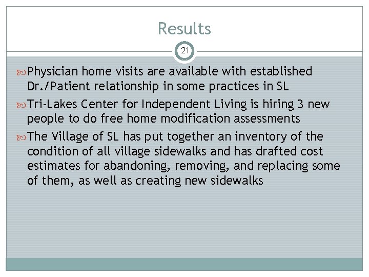 Results 21 Physician home visits are available with established Dr. /Patient relationship in some