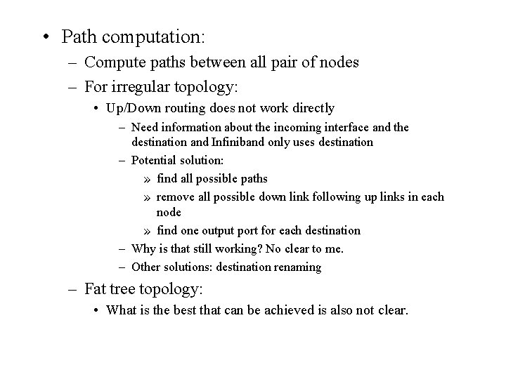  • Path computation: – Compute paths between all pair of nodes – For