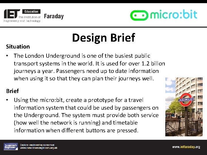 Design Brief Situation • The London Underground is one of the busiest public transport