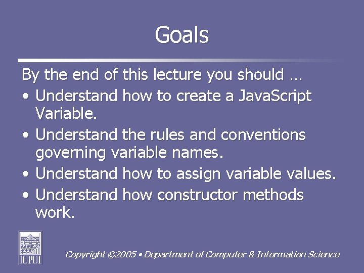 Goals By the end of this lecture you should … • Understand how to