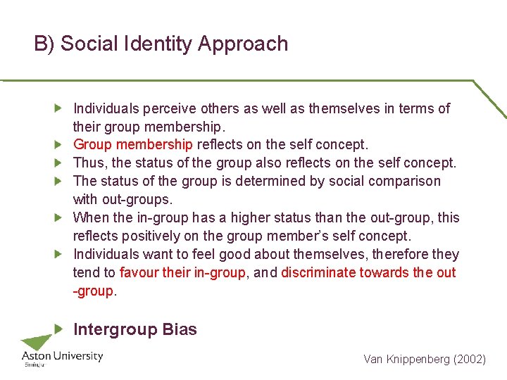 B) Social Identity Approach Individuals perceive others as well as themselves in terms of