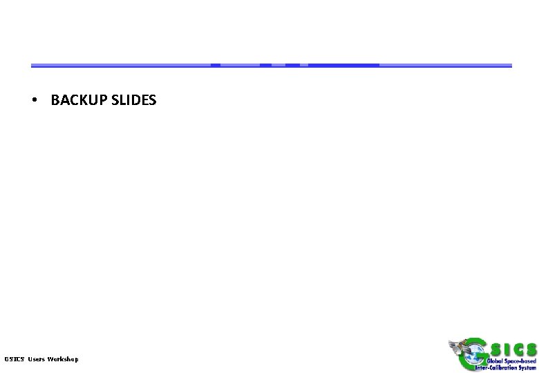  • BACKUP SLIDES GSICS Users Workshop 