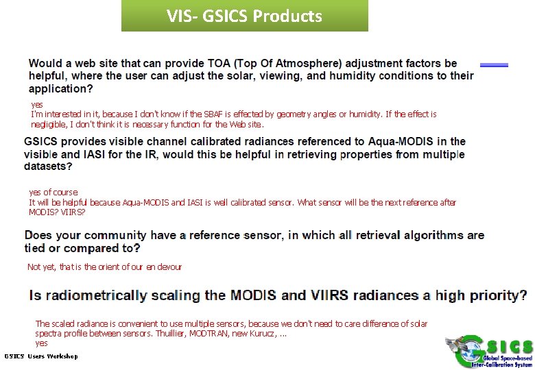 VIS- GSICS Products yes I'm interested in it, because I don't know if the