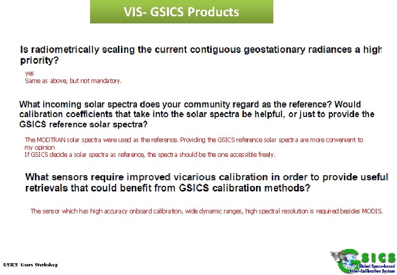 VIS- GSICS Products yes Same as above, but not mandatory. The MODTRAN solar spectra
