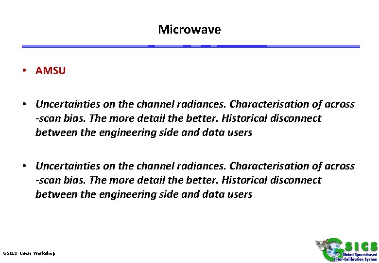 Microwave • AMSU • Uncertainties on the channel radiances. Characterisation of across -scan bias.