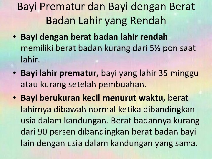 Bayi Prematur dan Bayi dengan Berat Badan Lahir yang Rendah • Bayi dengan berat