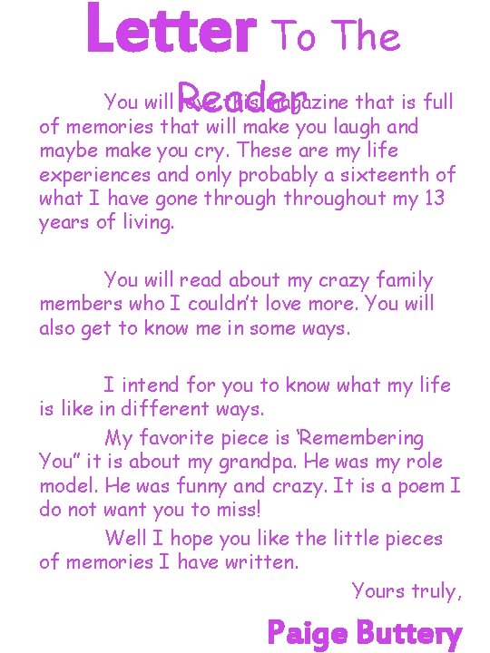 Letter To The Reader You will love this magazine that is full of memories