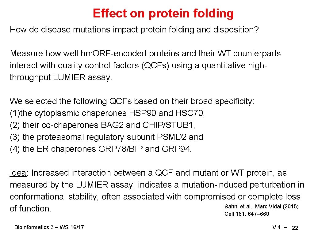Effect on protein folding How do disease mutations impact protein folding and disposition? Measure