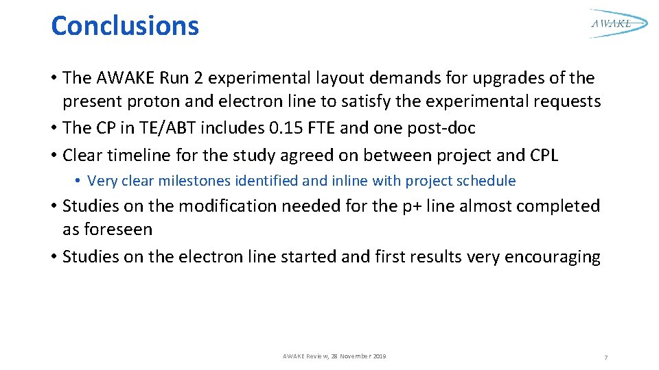 Conclusions • The AWAKE Run 2 experimental layout demands for upgrades of the present