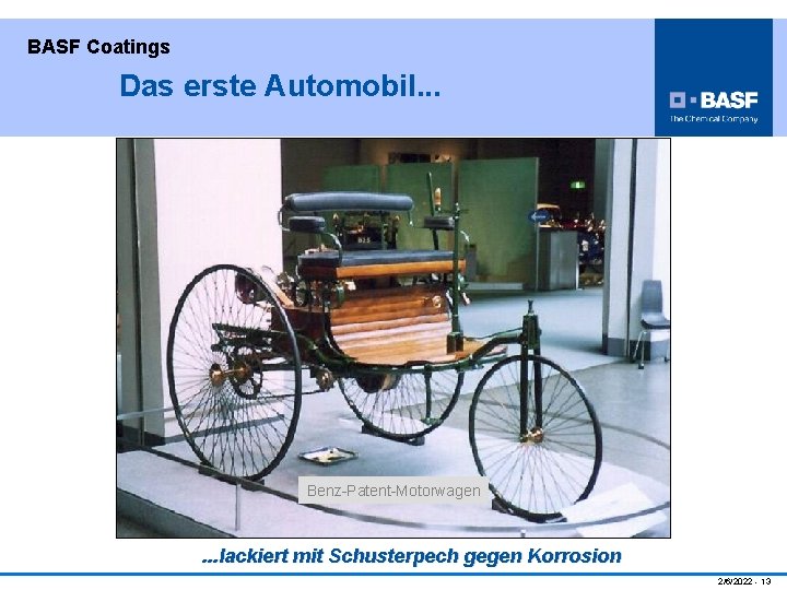 BASF Coatings Das erste Automobil. . . Benz-Patent-Motorwagen . . . lackiert mit Schusterpech