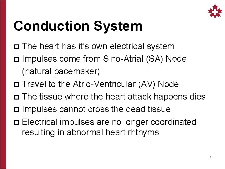 Conduction System The heart has it’s own electrical system p Impulses come from Sino-Atrial