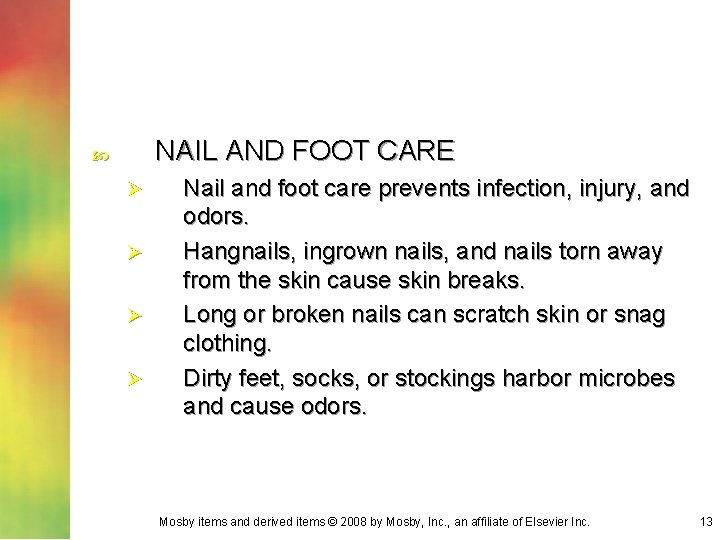 NAIL AND FOOT CARE Ø Ø Nail and foot care prevents infection, injury, and NAIL AND FOOT CARE Ø Ø Nail and foot care prevents infection, injury, and
