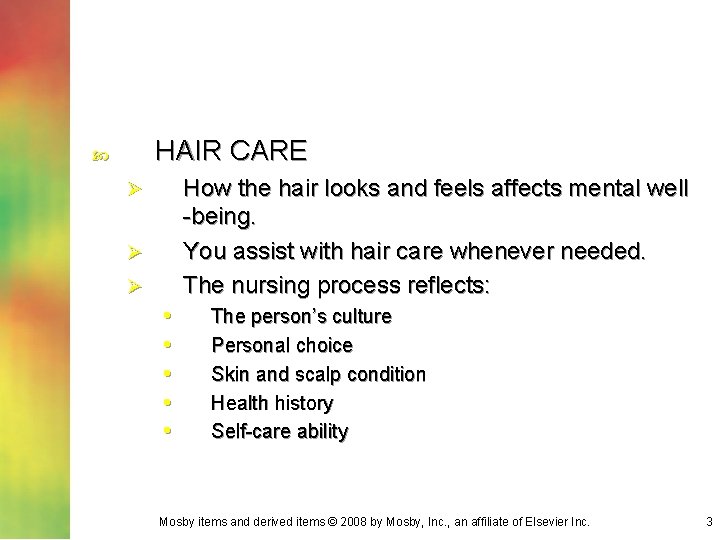 HAIR CARE How the hair looks and feels affects mental well -being. You assist HAIR CARE How the hair looks and feels affects mental well -being. You assist
