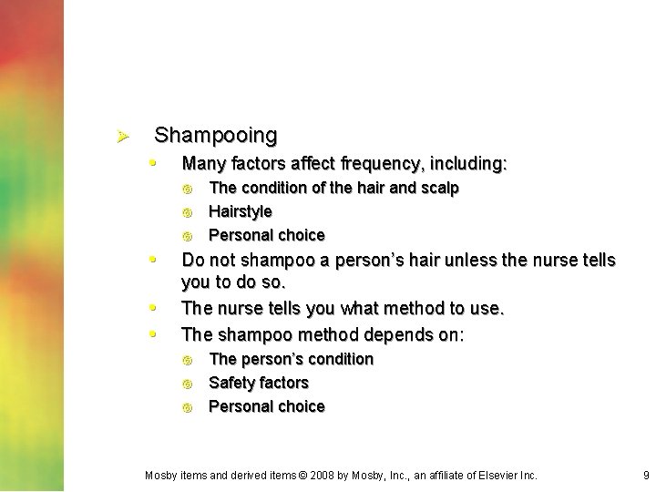Ø Shampooing • Many factors affect frequency, including: • • • The condition of Ø Shampooing • Many factors affect frequency, including: • • • The condition of