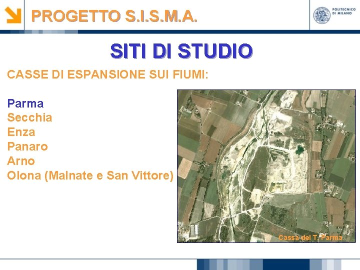 PROGETTO S. I. S. M. A. SITI DI STUDIO CASSE DI ESPANSIONE SUI FIUMI: