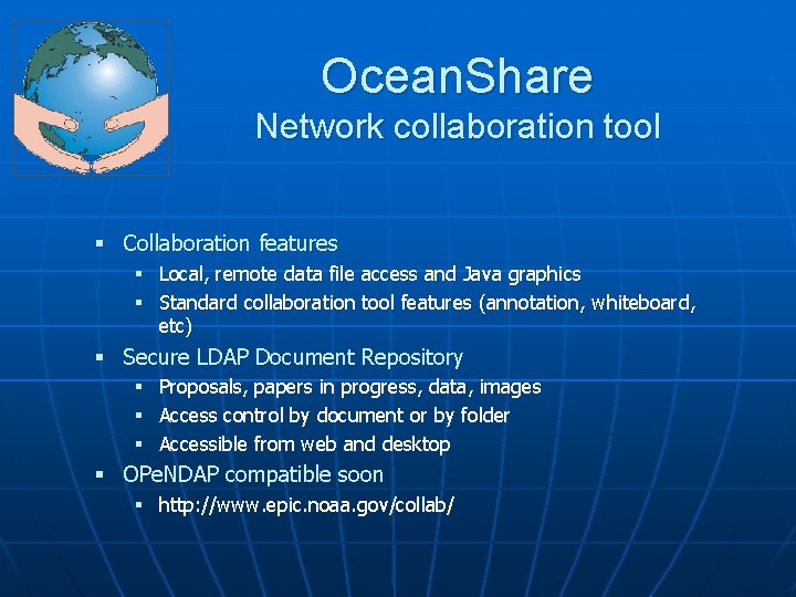 Ocean. Share Network collaboration tool § Collaboration features § Local, remote data file access