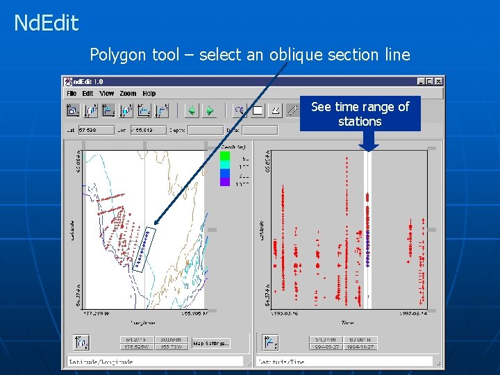 Nd. Edit Polygon tool – select an oblique section line See time range of