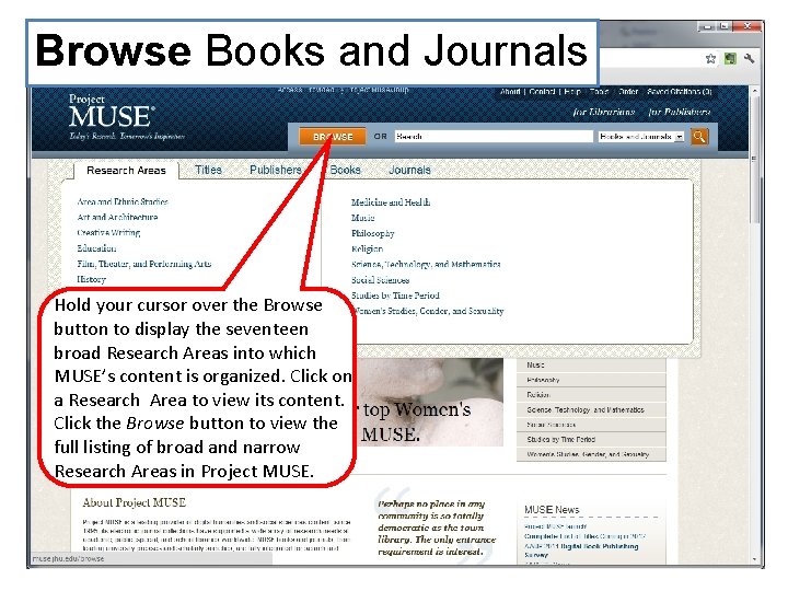 Browse Books and Journals Hold your cursor over the Browse button to display the