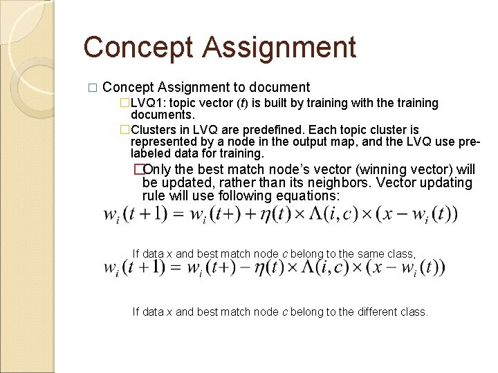 Concept Assignment � Concept Assignment to document �LVQ 1: topic vector (t) is built