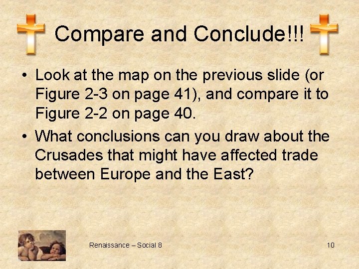 Compare and Conclude!!! • Look at the map on the previous slide (or Figure