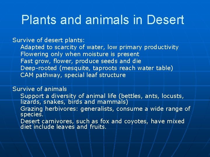 Plants and animals in Desert Survive of desert plants: Adapted to scarcity of water,