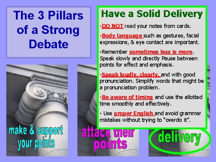 The 3 Pillars of a Strong Debate Have a Solid Delivery • DO NOT