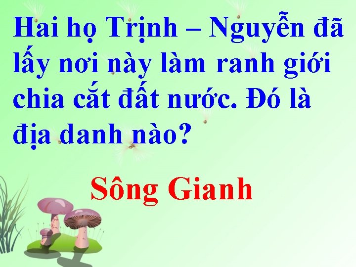 Hai họ Trịnh – Nguyễn đã lấy nơi này làm ranh giới chia cắt