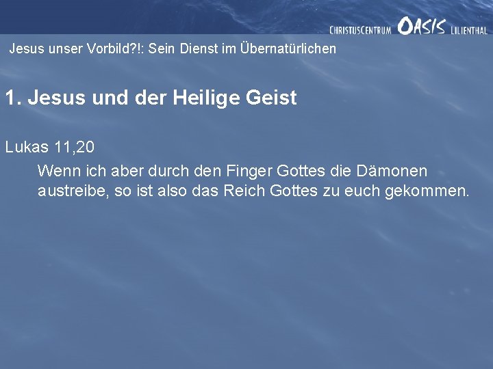 Jesus unser Vorbild? !: Sein Dienst im Übernatürlichen 1. Jesus und der Heilige Geist