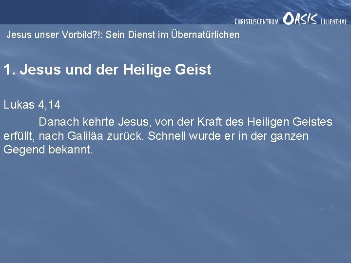 Jesus unser Vorbild? !: Sein Dienst im Übernatürlichen 1. Jesus und der Heilige Geist