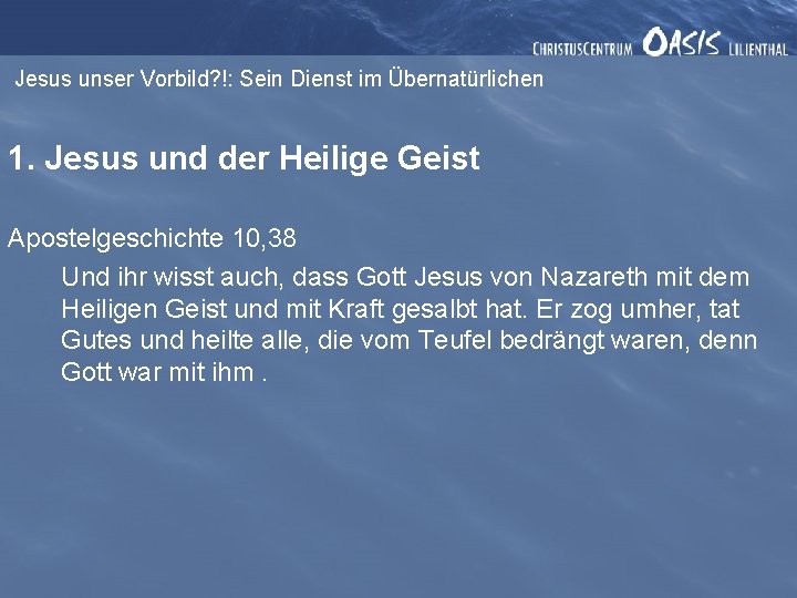 Jesus unser Vorbild? !: Sein Dienst im Übernatürlichen 1. Jesus und der Heilige Geist