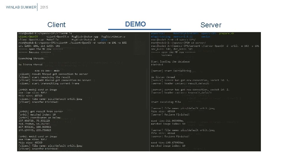WINLAB SUMMER 2015 Client DEMO Server WINLAB SUMMER 2015 Client DEMO Server